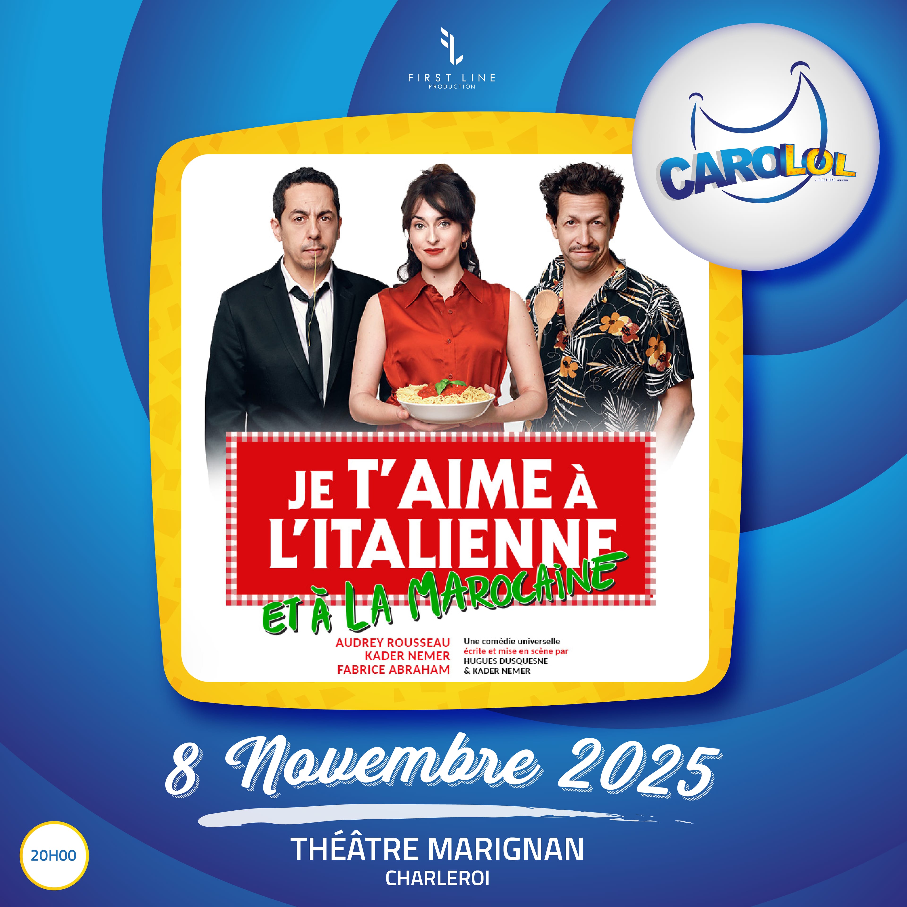 Je t'aime à l'italienne et à la marocaine - Spectacle Théâtre Affiche du spectacle Je t'aime à l'italienne et à la marocaine - Théâtre