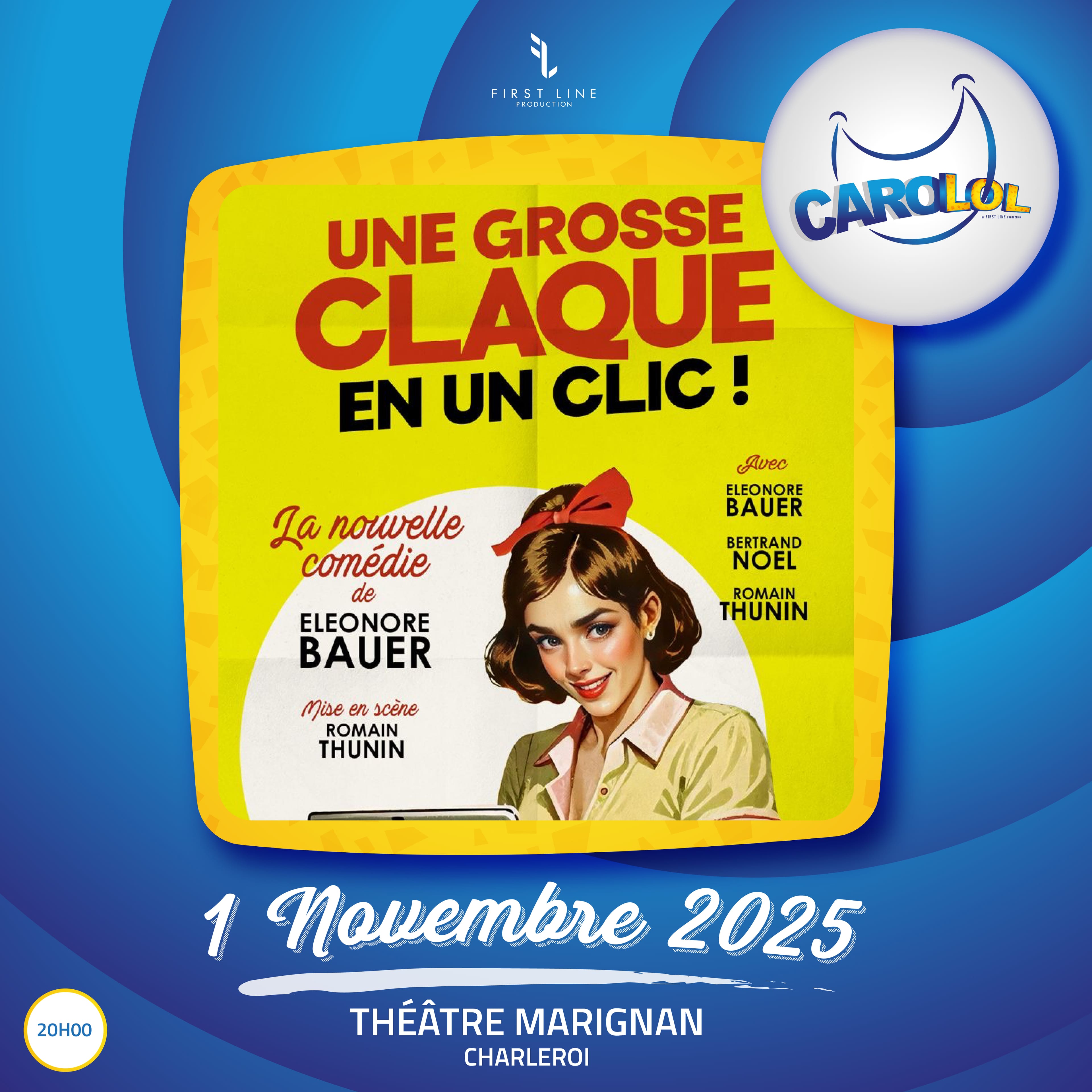 Une Grosse Claque en un Clic - Spectacle Théâtre Affiche du spectacle Une Grosse Claque en un Clic - Théâtre
